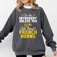 Im Introvert Unless You Talk About French Horns Comfort Colors Sweatshirt Pepper Im Introvert Unless You Talk About French Horns Comfort Colors Sweatshirt Pepper