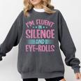 Introverts I'm Fluent In Silence And Eye-Rolls Comfort Colors Sweatshirt Pepper