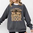 It’s a Good Day To Read a Book Lovers Library Reading Comfort Colors Sweatshirt Pepper