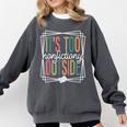 It's Too Nonfictiony Outside Reading Quote Bookish Comfort Colors Sweatshirt Pepper