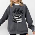 It's Not Hoarding If It's Books Book Lover Readers Comfort Colors Sweatshirt Pepper It's Not Hoarding If It's Books Book Lover Readers Comfort Colors Sweatshirt Pepper