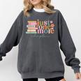 Just One More Chapter Book Lovers Reading Teacher Comfort Colors Sweatshirt Pepper Just One More Chapter Book Lovers Reading Teacher Comfort Colors Sweatshirt Pepper