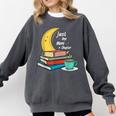 Just One More Chapter Love Book Reading Comfort Colors Sweatshirt Pepper