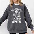Just One More Chapter Skeleton Reading Book Comfort Colors Sweatshirt Pepper