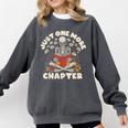 Just One More Chapter Skeleton Reading Book Lover Comfort Colors Sweatshirt Pepper