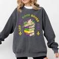 Let The Good Books Roll Mardi Gras Reading Comfort Colors Sweatshirt Pepper Let The Good Books Roll Mardi Gras Reading Comfort Colors Sweatshirt Pepper