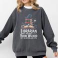 Librarian Because Book Wizard Isn't An Official Job Title Comfort Colors Sweatshirt Pepper Librarian Because Book Wizard Isn't An Official Job Title Comfort Colors Sweatshirt Pepper