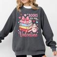 Librarian Books Are My Valentine Teacher Valentines Teach Comfort Colors Sweatshirt Pepper