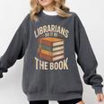 Librarians Do It By The Book Librarian Comfort Colors Sweatshirt Pepper Librarians Do It By The Book Librarian Comfort Colors Sweatshirt Pepper
