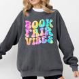 Library Book Fair Vibe Tie Dye School Reading Nostalgic Comfort Colors Sweatshirt Pepper Library Book Fair Vibe Tie Dye School Reading Nostalgic Comfort Colors Sweatshirt Pepper