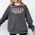 Library Squad Librarian Book Lover Bookworm Comfort Colors Sweatshirt Pepper