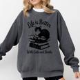 Life Is Better With Cats & Books Tuxedo Cat Mom Women Comfort Colors Sweatshirt Pepper Life Is Better With Cats & Books Tuxedo Cat Mom Women Comfort Colors Sweatshirt Pepper