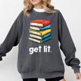 Get Lit With Books Comfort Colors Sweatshirt Pepper