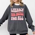 Literacy And Justice For All Book Lover Comfort Colors Sweatshirt Pepper
