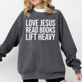 Love Jesus Read Books Lift Heavy Comfort Colors Sweatshirt Pepper