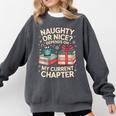 Naughty Or Nice Depends On My Current Chapter Book Lover Comfort Colors Sweatshirt Pepper