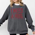 i Need a Huge Stack Of Books Comfort Colors Sweatshirt Pepper