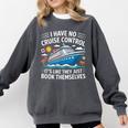 I Have No Control On A Cruise They Book Themselves Comfort Colors Sweatshirt Pepper I Have No Control On A Cruise They Book Themselves Comfort Colors Sweatshirt Pepper