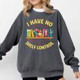 I Have No Shelf Control Librarian Books Reader Library Book Comfort Colors Sweatshirt Pepper