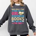 Once Upon A Time There Was A Girl Who Really Loved Books It Comfort Colors Sweatshirt Pepper Once Upon A Time There Was A Girl Who Really Loved Books It Comfort Colors Sweatshirt Pepper