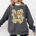 Peace Love Books Librarian Teacher Life Book Library Comfort Colors Sweatshirt Pepper Peace Love Books Librarian Teacher Life Book Library Comfort Colors Sweatshirt Pepper