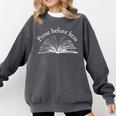 Prose Before Bros Book Lover Literary Reading Comfort Colors Sweatshirt Pepper Prose Before Bros Book Lover Literary Reading Comfort Colors Sweatshirt Pepper