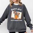 Quiet Girl Loud Imagination Book Lover Bookworm Reader Comfort Colors Sweatshirt Pepper Quiet Girl Loud Imagination Book Lover Bookworm Reader Comfort Colors Sweatshirt Pepper