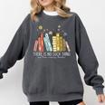 There Is No Such Thing As Too Many Books Lover Comfort Colors Sweatshirt Pepper