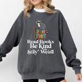Read Book Be Kind Stay Weird Book Reader Lover Bookworm Comfort Colors Sweatshirt Pepper