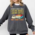 That What i Do i Read Books And i Know Things Coffee Reading Comfort Colors Sweatshirt Pepper