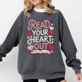 Read Your Cute Heart Out Teacher Librarian Love Reading Book Comfort Colors Sweatshirt Pepper Read Your Cute Heart Out Teacher Librarian Love Reading Book Comfort Colors Sweatshirt Pepper
