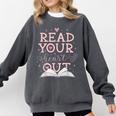 Read Your Heart Out Book Adventures In Pages Comfort Colors Sweatshirt Pepper