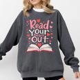 Read Your Heart Out Teacher Valentines Day Reading Book Love Premium Tri-Blend Comfort Colors Sweatshirt Pepper