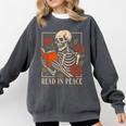 Read In Peace Skeleton Reading Book Halloween Teacher Comfort Colors Sweatshirt Pepper