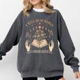 A Well Read Woman Is A Dangerous Creature Reading Book Lover Comfort Colors Sweatshirt Pepper