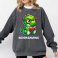 Readasaurus Reading Dinosaur Book Reader Bookworm Comfort Colors Sweatshirt Pepper Readasaurus Reading Dinosaur Book Reader Bookworm Comfort Colors Sweatshirt Pepper