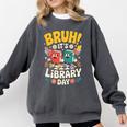Reading Book Lover School Librarian Bruh It's Library Day Comfort Colors Sweatshirt Pepper