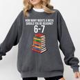 Reading Book Teacher 67 Six Seven Meme Comfort Colors Sweatshirt Pepper Reading Book Teacher 67 Six Seven Meme Comfort Colors Sweatshirt Pepper