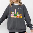 Reading Books Librarian Reader Nerd I'm Ok Teacher Comfort Colors Sweatshirt Pepper Reading Books Librarian Reader Nerd I'm Ok Teacher Comfort Colors Sweatshirt Pepper