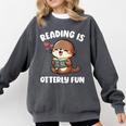 Reading Is Otterly Fun Otter Bookworm Book Lover Librarian Comfort Colors Sweatshirt Pepper Reading Is Otterly Fun Otter Bookworm Book Lover Librarian Comfort Colors Sweatshirt Pepper