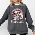 Readsalotl Axolotl Reading Books Glasses Bookworm Pun Fun Comfort Colors Sweatshirt Pepper