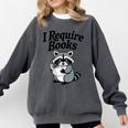 I Require Books Raccoon Reading For Book Lovers Comfort Colors Sweatshirt Pepper I Require Books Raccoon Reading For Book Lovers Comfort Colors Sweatshirt Pepper