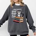 Retro I Just Want To Read Books And Pet Cats Cat For Men Women Kids Comfort Colors Sweatshirt Pepper Retro I Just Want To Read Books And Pet Cats Cat For Men Women Kids Comfort Colors Sweatshirt Pepper