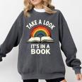 Retro Rainbow Take A Look It's In A Book Reading Comfort Colors Sweatshirt Pepper Retro Rainbow Take A Look It's In A Book Reading Comfort Colors Sweatshirt Pepper