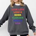 Sarcastic Live Life Like a Book Florida Would Ban Comfort Colors Sweatshirt Pepper Sarcastic Live Life Like a Book Florida Would Ban Comfort Colors Sweatshirt Pepper