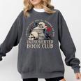Sarcastic Proud Anti Social Member Of Introverted Book Club Comfort Colors Sweatshirt Pepper