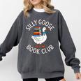 Silly Goose Book Club Reading Lover Comfort Colors Sweatshirt Pepper