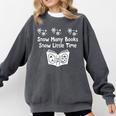 Snow Many Books Snow Little Time Reading Christmas Book Club Comfort Colors Sweatshirt Pepper