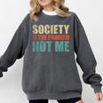 Society Is The Problem Not Me Sarcastic Introvert Comfort Colors Sweatshirt Pepper Society Is The Problem Not Me Sarcastic Introvert Comfort Colors Sweatshirt Pepper