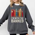 Support Banned Books Freedom I'm With The Banned Comfort Colors Sweatshirt Pepper